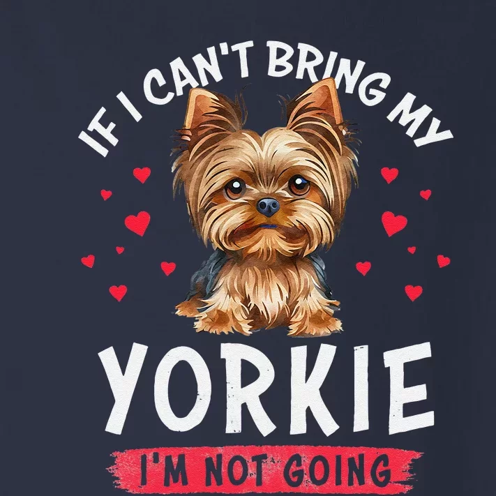 If I Cant Bring My Yorkie Im Not Going Funny Dog Lover Tee Toddler Long Sleeve Shirt