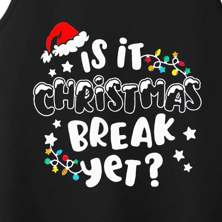 Is it Christmas Break Yet Christmas Gifts For Teacher Performance Tank