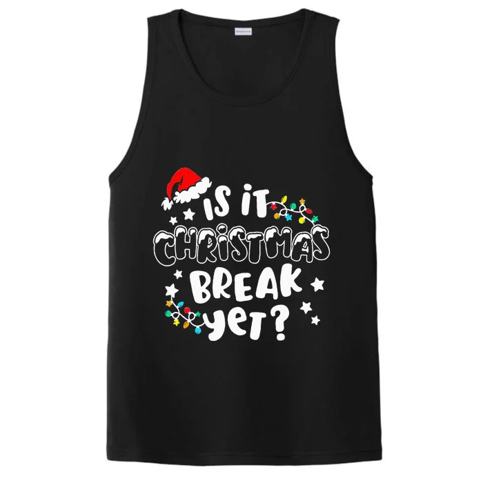 Is it Christmas Break Yet Christmas Gifts For Teacher Performance Tank