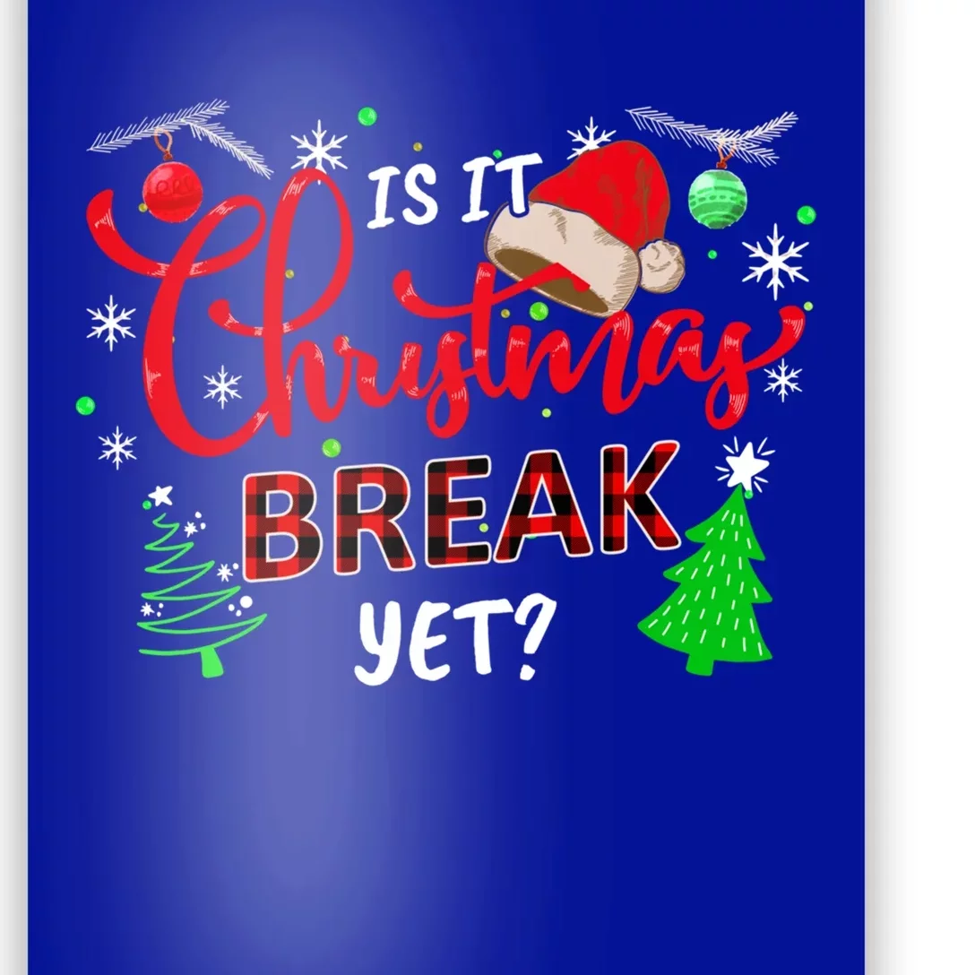 Is It Christmas Break Yet School Office Before Christmas Gift Poster