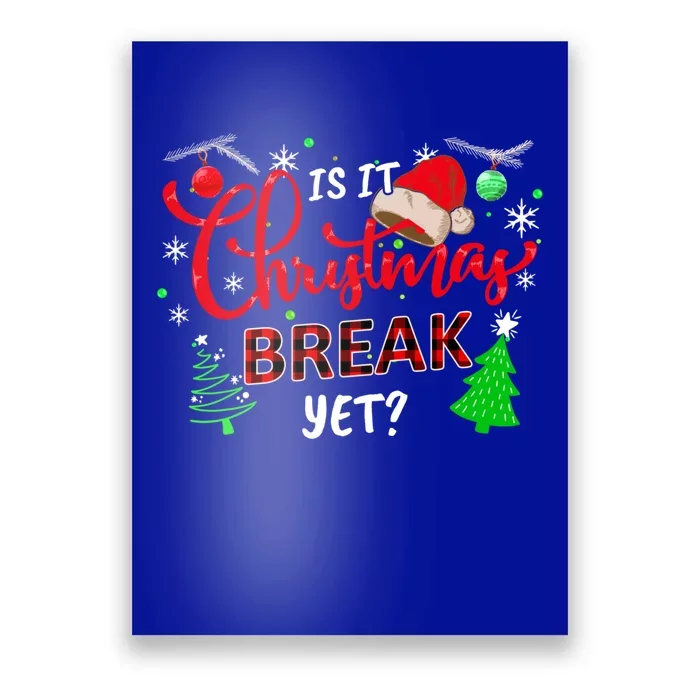 Is It Christmas Break Yet School Office Before Christmas Gift Poster