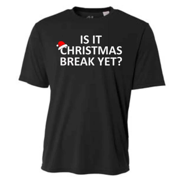 Is It Christmas Break Yet Teacher Christmas Winter Saying Gift Cooling Performance Crew T-Shirt