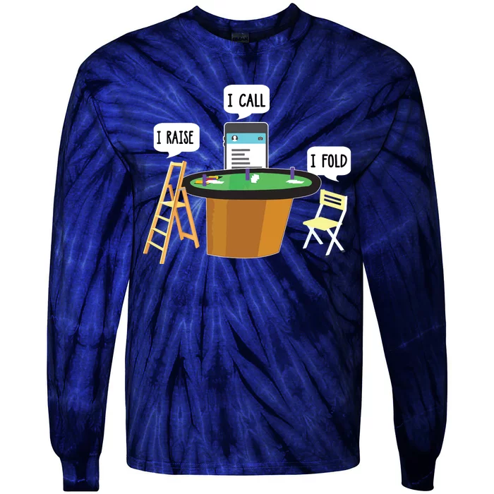 I.Raise I Call I.Fold Funny Poker Player Tie-Dye Long Sleeve Shirt