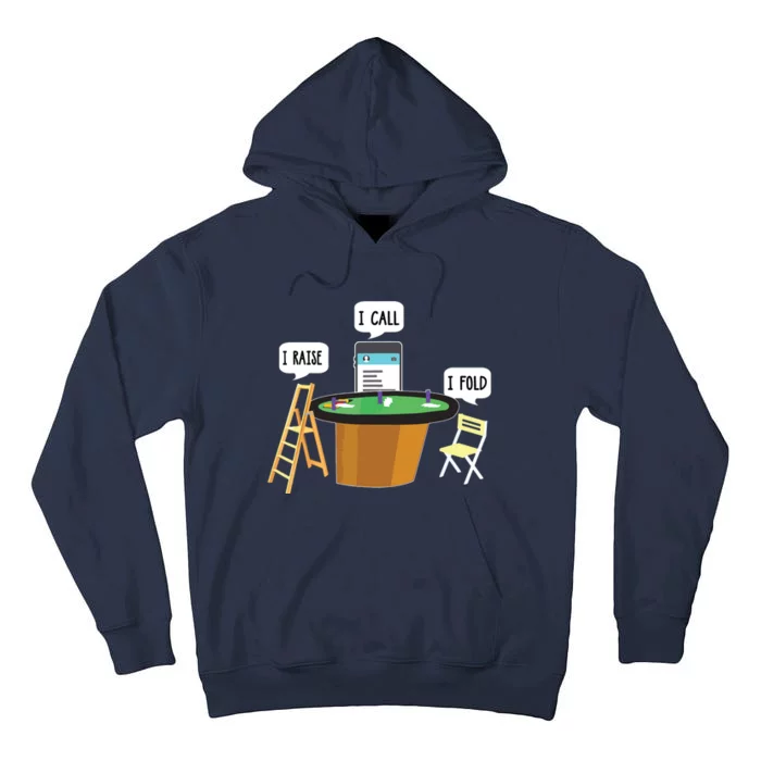 I.Raise I Call I.Fold Funny Poker Player Tall Hoodie