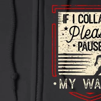 If I Collapse Please Pause My Watch Cross Country Running Full Zip Hoodie