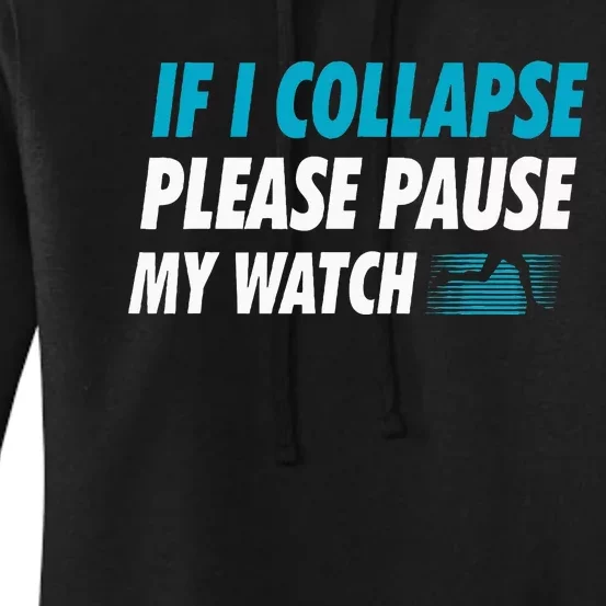 If I Collapse Please Pause My Watch Running Marathon Runner Women's Pullover Hoodie