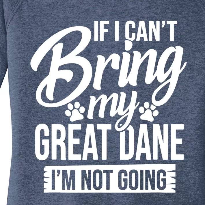 If I Cant Bring My Great Dane Great Dane Lover Women's Perfect Tri Tunic Long Sleeve Shirt