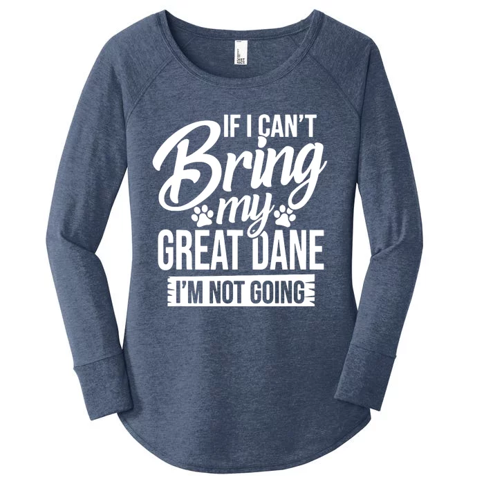 If I Cant Bring My Great Dane Great Dane Lover Women's Perfect Tri Tunic Long Sleeve Shirt