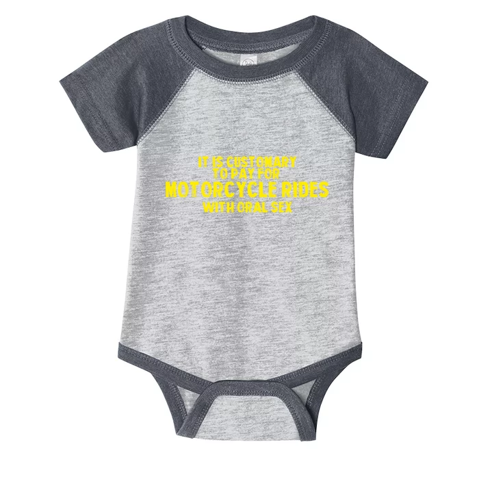 It Is Customary To Pay For Motorcycle Rides Infant Baby Jersey Bodysuit