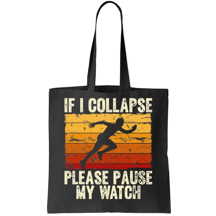 If I Collapse Please Pause My Watch Retro Funny Running Tote Bag