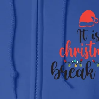 Is It Christmas Break Yet? SantaS Hat Funny Holiday Design Cool Gift Full Zip Hoodie