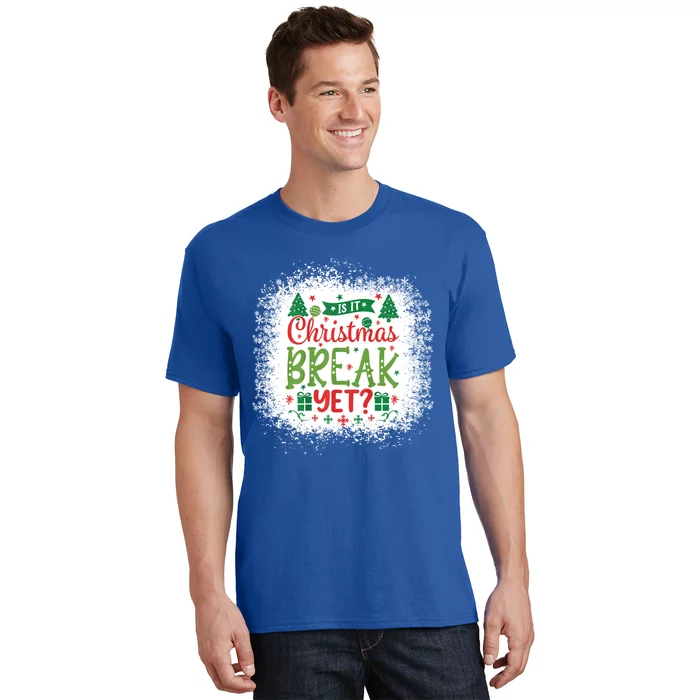 Is It Christmas Break Yet? SantaS Hat Funny Holiday Great Gift T-Shirt