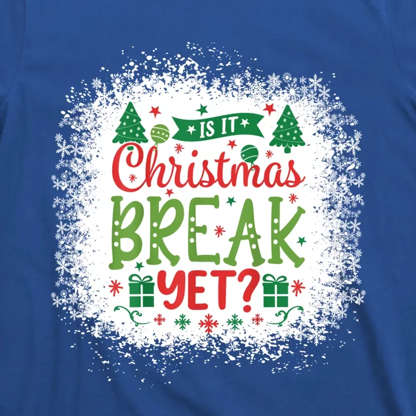 Is It Christmas Break Yet? SantaS Hat Funny Holiday Great Gift T-Shirt