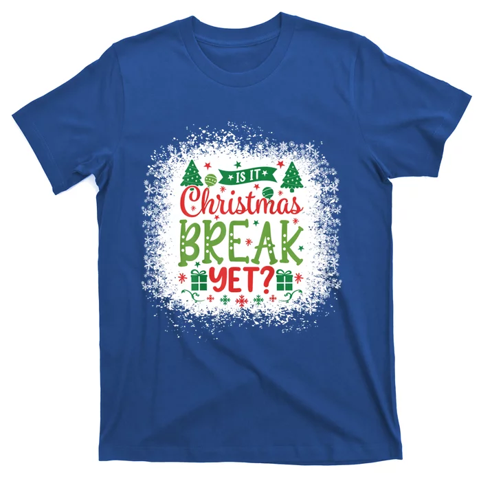 Is It Christmas Break Yet? SantaS Hat Funny Holiday Great Gift T-Shirt