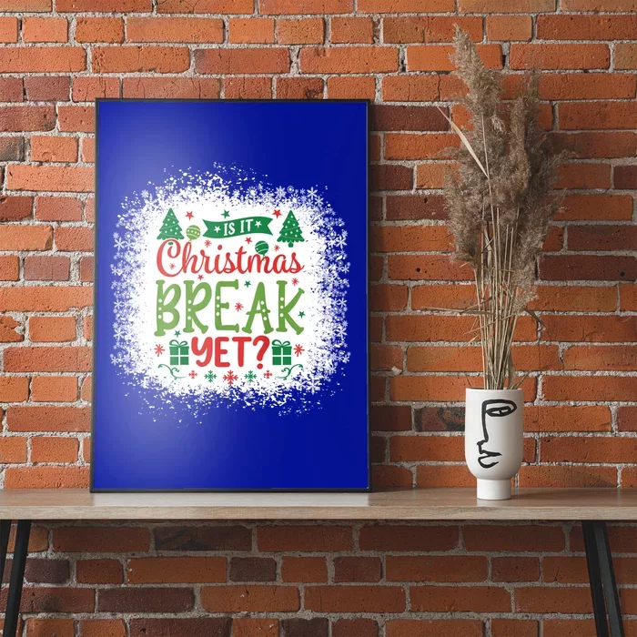 Is It Christmas Break Yet? SantaS Hat Funny Holiday Great Gift Poster