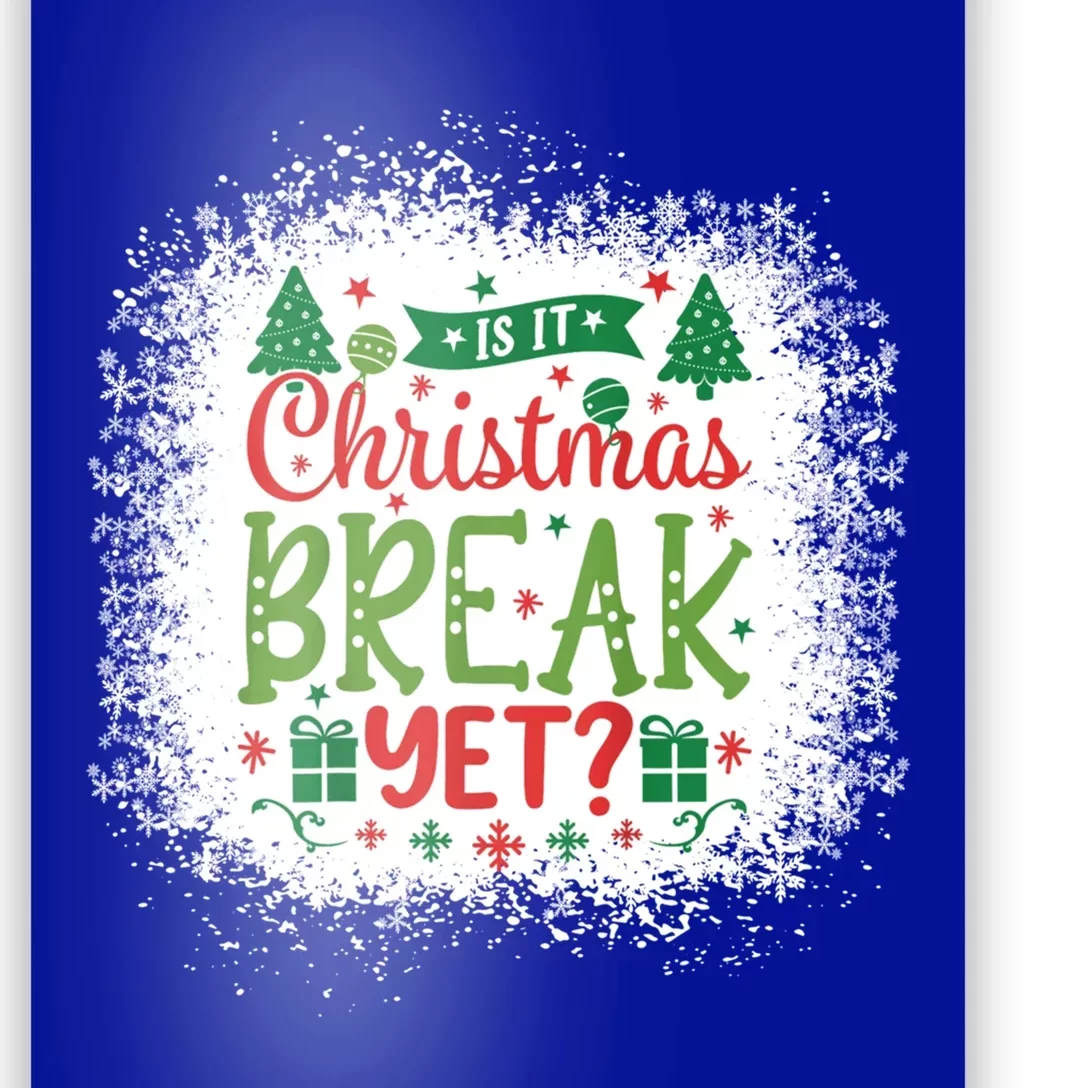 Is It Christmas Break Yet? SantaS Hat Funny Holiday Great Gift Poster