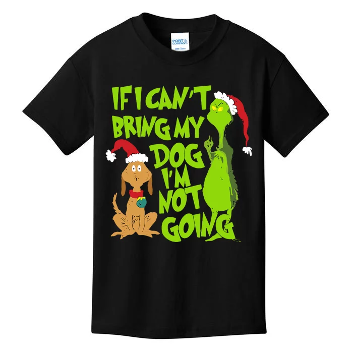 If I CanT Bring My Dog IM Not Going Funny Christmas Kids T-Shirt