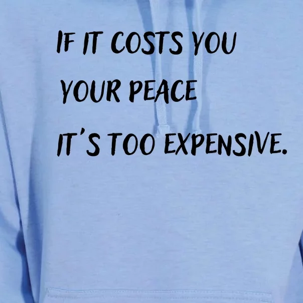 If It Costs You Your Peace It's Too Expensive Unisex Surf Hoodie