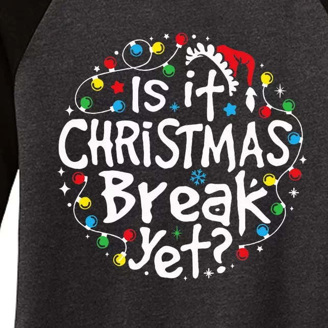 Is It Christmas Break Yet Teacher Christmas Lights Women's Tri-Blend 3/4-Sleeve Raglan Shirt