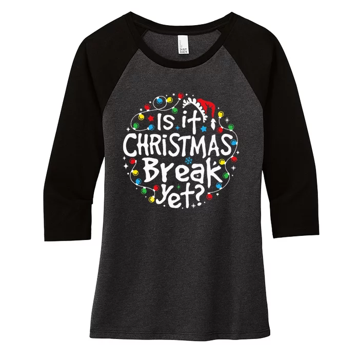 Is It Christmas Break Yet Teacher Christmas Lights Women's Tri-Blend 3/4-Sleeve Raglan Shirt