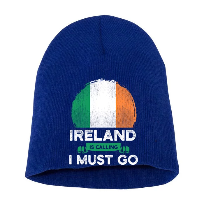 Ireland Is Calling I Must Go Irish Heritage Roots Flag Pride Cool Gift Short Acrylic Beanie