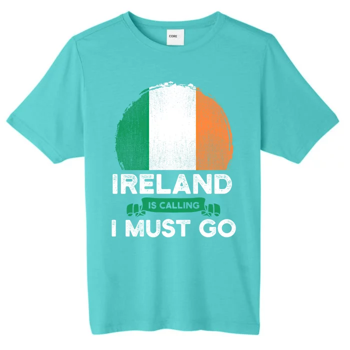 Ireland Is Calling I Must Go Irish Heritage Roots Flag Pride Cool Gift ChromaSoft Performance T-Shirt