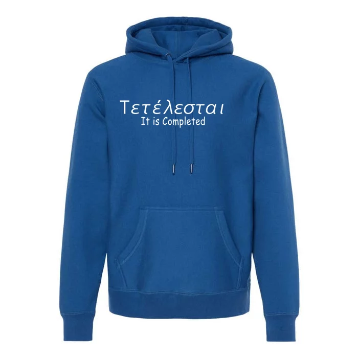 It Is Completed Greek Christian Gift Church Meaningful Gift Premium Hoodie