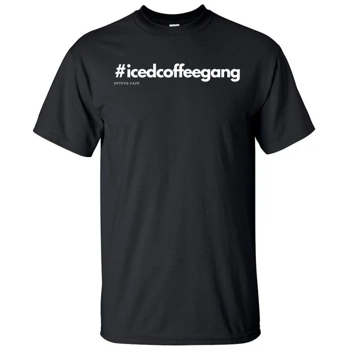 #Icedcoffeegang Tall T-Shirt