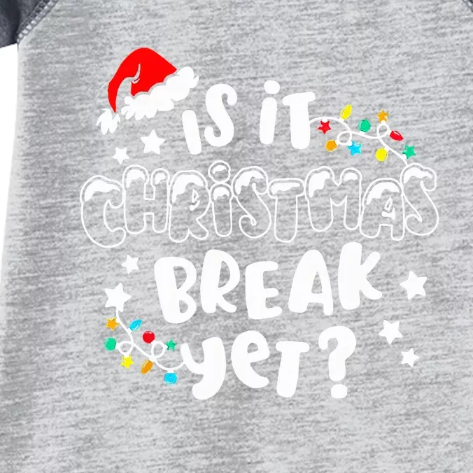 Is It Christmas Break Yet Christmas Gifts For Teacher Infant Baby Jersey Bodysuit