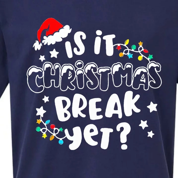 Is It Christmas Break Yet Christmas Gifts For Teacher Sueded Cloud Jersey T-Shirt