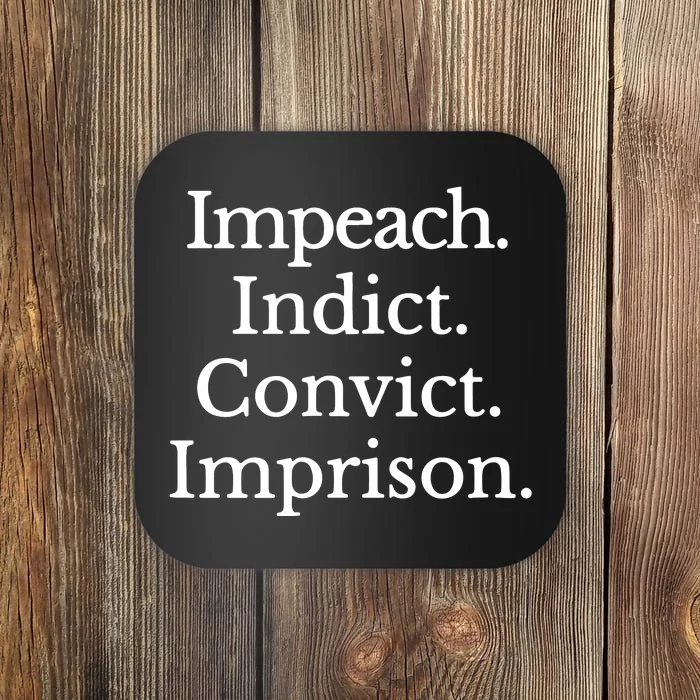 Impeach Indict Convict Imprision Impeach Trump Coaster