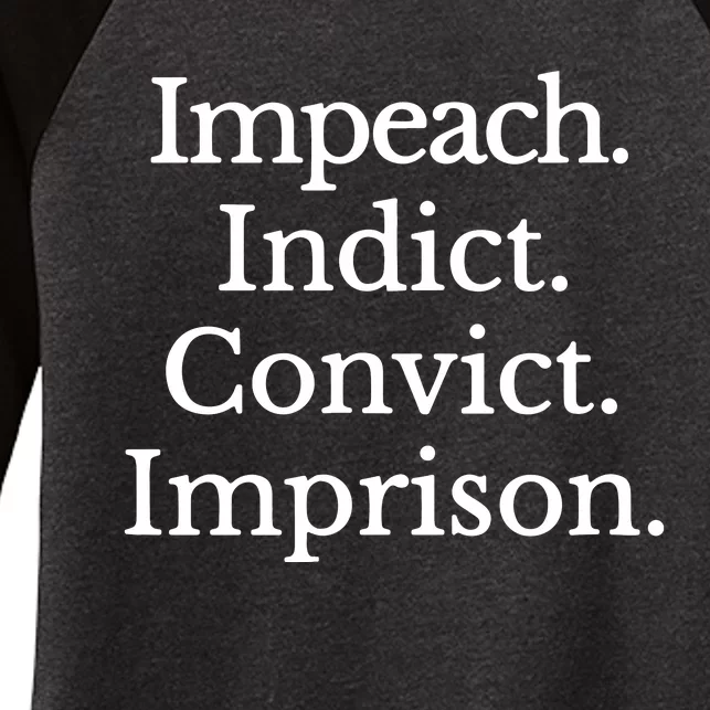 Impeach Indict Convict Imprision Impeach Trump Women's Tri-Blend 3/4-Sleeve Raglan Shirt