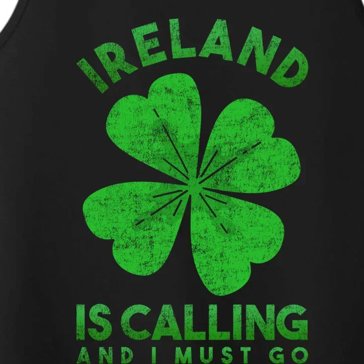 Ireland Is Calling And I Must Go Ireland Funny Gift Performance Tank