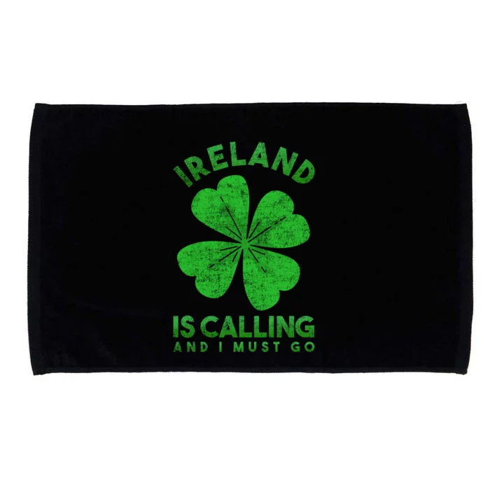 Ireland Is Calling And I Must Go Ireland Funny Gift Microfiber Hand Towel