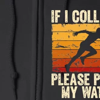 If I collapse Please Pause my Watch Retro Funny Running Full Zip Hoodie