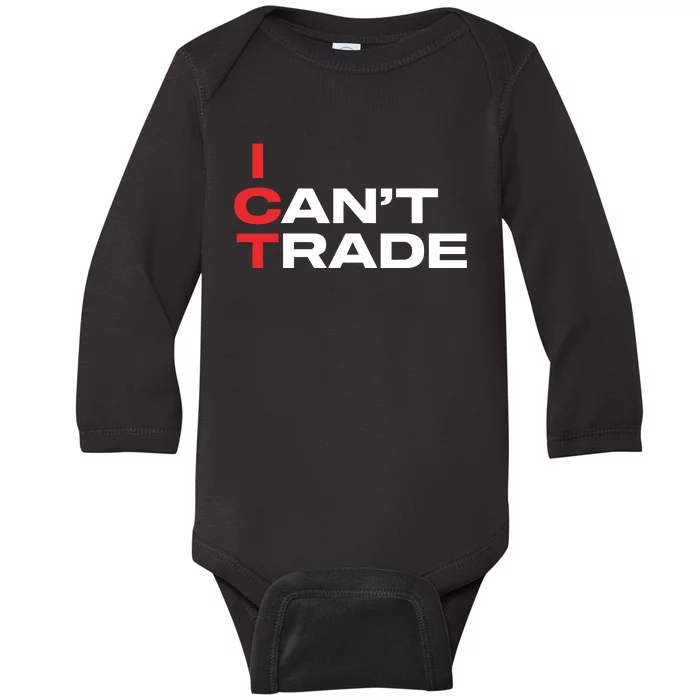 Ict I CanT Trade Baby Long Sleeve Bodysuit