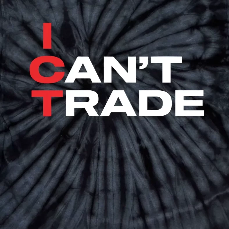 Ict I CanT Trade Tie-Dye T-Shirt