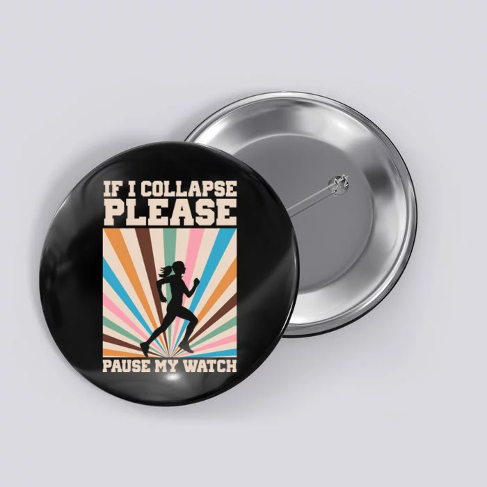 If I Collapse Please Pause My Watch Runner Marathon Button