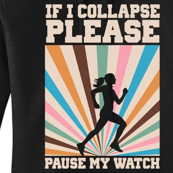 If I Collapse Please Pause My Watch Runner Marathon Women's Pullover Hoodie