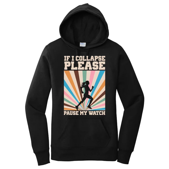 If I Collapse Please Pause My Watch Runner Marathon Women's Pullover Hoodie