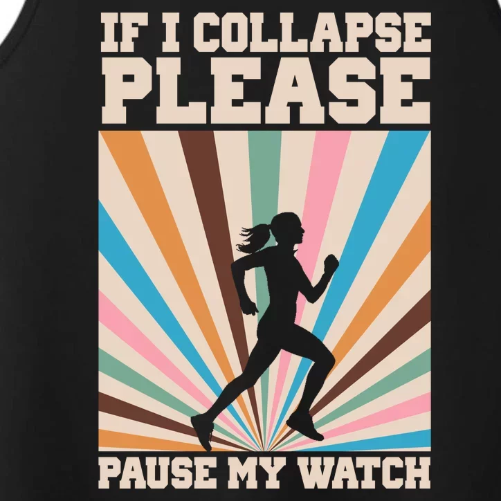 If I Collapse Please Pause My Watch Runner Marathon Performance Tank