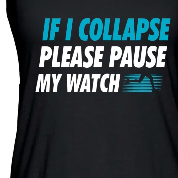 If I Collapse Please Pause My Watch Running Marathon Runner Ladies Essential Flowy Tank