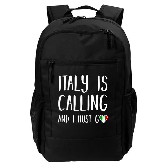 Italy Is Calling And I Must Go Italia Travel Vacation Daily Commute Backpack