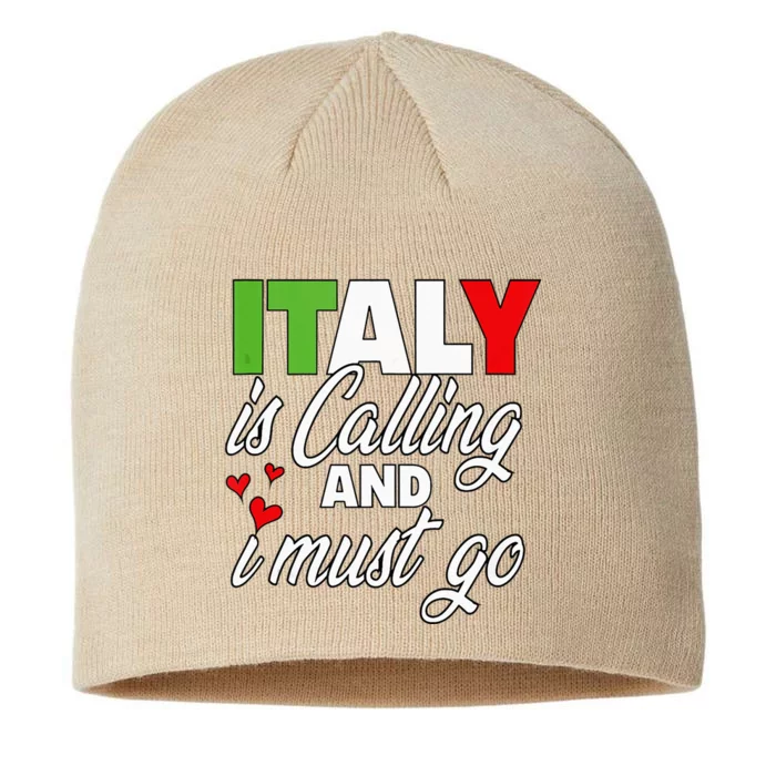 Italy Is Calling And I Must Go Women Vacation 8 1/2in Sustainable Knit Beanie