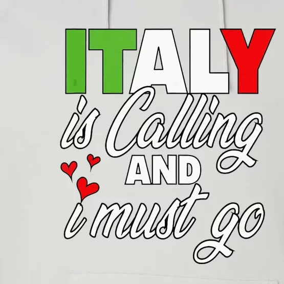 Italy Is Calling And I Must Go Women Vacation Performance Fleece Hoodie