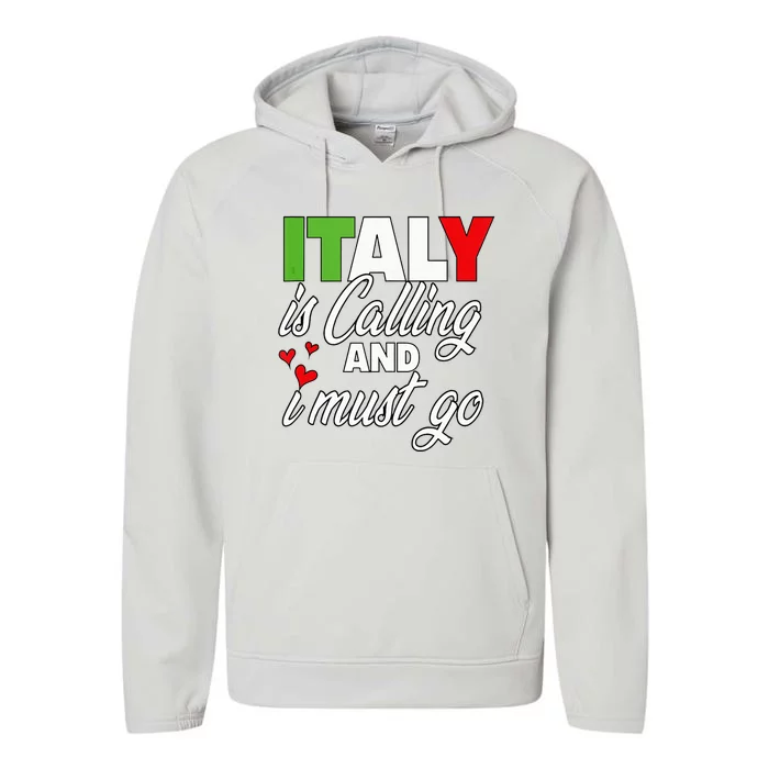 Italy Is Calling And I Must Go Women Vacation Performance Fleece Hoodie