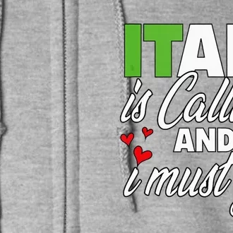 Italy Is Calling And I Must Go Women Vacation Full Zip Hoodie