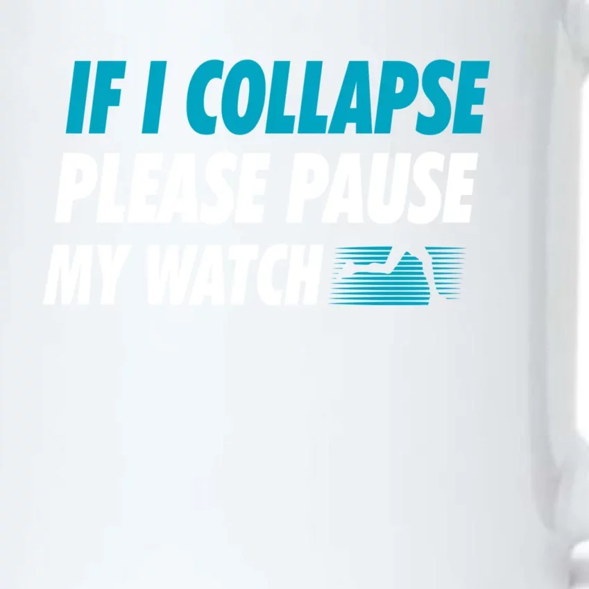 If I Collapse Please Pause My Watch Running Marathon Runner Black Color Changing Mug