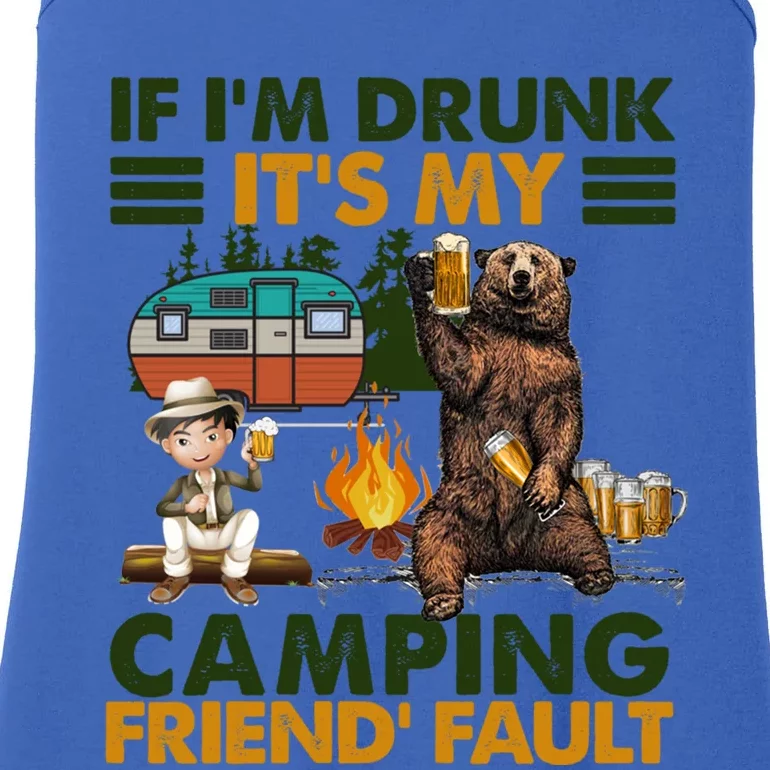 If I'm Drunk It's My Camping Friend's Fault Gift Ladies Essential Tank