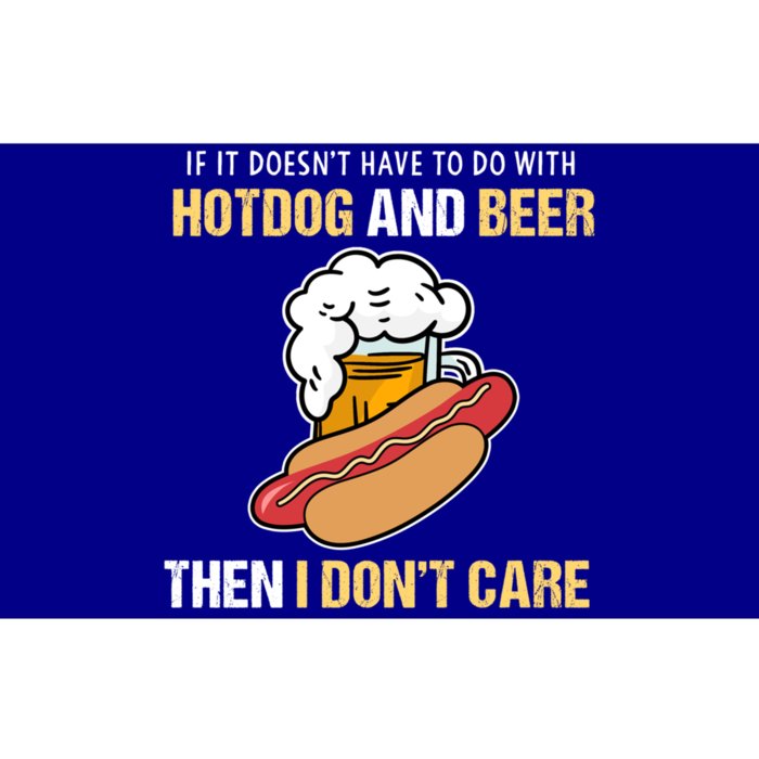 If It Doesnt Have To Do With Hot Dogs And Beer I Dont Care Cute Gift Bumper Sticker